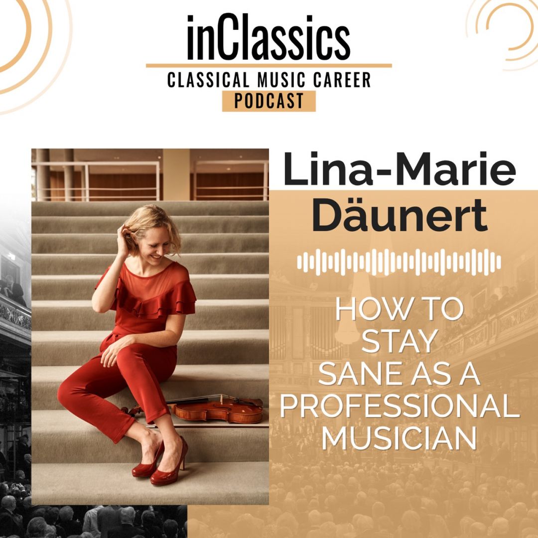 inClassics podcast episode cover image for Episode 6: How to Stay Sane as a Professional Classical Musician